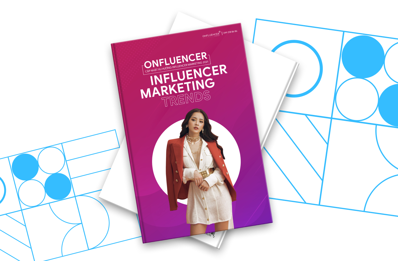 Bắt nhịp xu hướng influencer marketing cho 2022