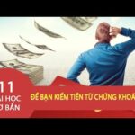 11 bài học cơ bản để bạn kiếm tiền từ chứng khoán