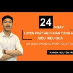 24 ngày luyện phát âm chuẩn tiếng anh theo phương pháp cử chỉ tay