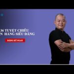 36 Tuyệt chiêu bán hàng siêu đẳng