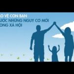 Bảo vệ con bạn trước những nguy cơ mới trong xã hội