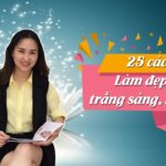 25 Cách làm đẹp da, trắng sáng, trị mụn