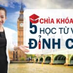 5 chìa khóa từ vựng Tiếng Anh đỉnh cao