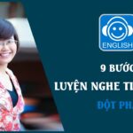 9 Bước luyện nghe Tiếng Anh đột phá