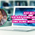 ASP.NET và Xây dựng hoàn chỉnh ứng dụng website động