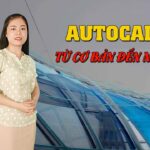 AUTOCAD 2D từ cơ bản đến nâng cao