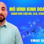 Khóa học: Mô Hình Kinh Doanh dành cho Chủ DN, CEO, Startup