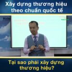 Khóa học: Xây dựng Thương hiệu theo chuẩn Quốc tế