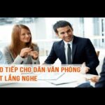 Giao tiếp cho dân văn phòng - Biết lắng nghe