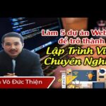 Làm 5 dự án website để trở thành lập trình viên chuyên nghiệp