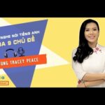 Luyện nghe nói tiếng Anh qua 9 chủ đề cùng Tracey Peace (1c)