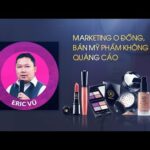 Marketing 0 đồng, bán mỹ phẩm không cần quảng cáo