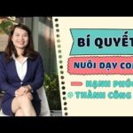 Bí quyết nuôi dạy con hạnh phúc và thành công