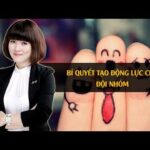 Bí quyết tạo động lực cho đội nhóm