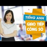 Tiếng anh giao tiếp công sở cơ bản