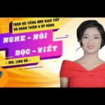 Trọn bộ giao tiếp tiếng Anh và hoàn thiện bốn kỹ năng: NGHE - NÓI - ĐỌC - VIẾT