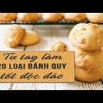 Tự tay làm 20 loại bánh quy Tết độc đáo