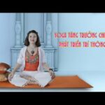 Yoga tăng trưởng chiều cao - Phát triển trí thông minh