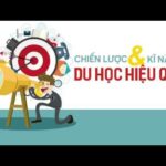 Chiến lược & kỹ năng du học hiệu quả