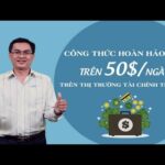 Công thức hoàn hảo kiếm trên 50USD/ngày trên thị trường tài chính thế giới