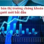 Kiến thức cơ bản thị trường chứng khoán cho người mới bắt đầu