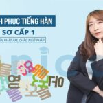 Tiếng Hàn sơ cấp 1: Chuẩn phát âm, chắc ngữ pháp