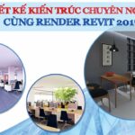 Chuyên gia Render Revit cho Thiết kế Kiến trúc