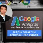 Quảng Cáo Google Ads từ cơ bản đến nâng cao