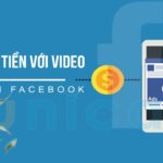 Hướng dẫn kiếm tiền với video trên Facebook