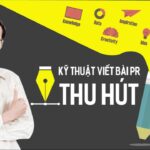 Kỹ thuật viết bài PR thu hút