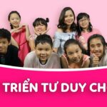 Phát triển tư duy cho trẻ - Điều mọi cha mẹ cần chuẩn bị cho hành trang của con