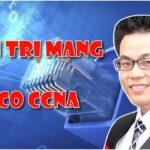 Quản trị mạng Cisco CCNA