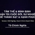 Tâm thế & Minh Định - Quản trị cuộc đời, sự nghiệp để thành đạt & hạnh phúc