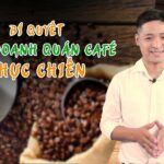 Bí quyết kinh doanh quán Café thực chiến