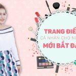 Trang điểm cá nhân cho người mới bắt đầu