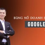 Bùng nổ doanh số với Google Ads từ A-Z