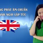 Phát âm chuẩn tiếng anh ngay lập tức