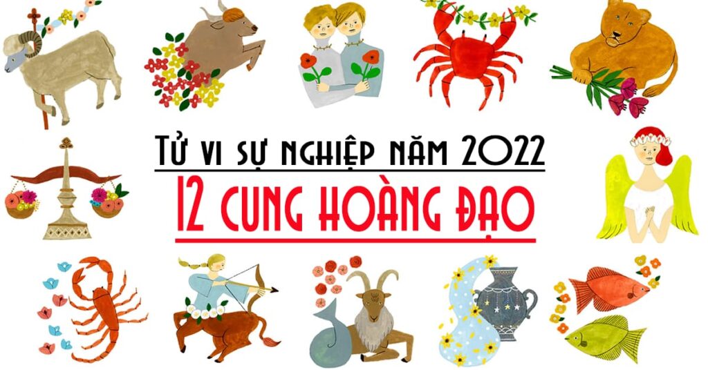 xem-tu-vi-12-cung-hoang-dao-2022-de-chuan-bi-san-sang-cho-nam-moi