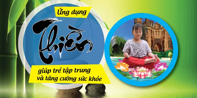 ung-dung-thien-giup-tre-tap-trung-va-tang-cuong-suc-khoe